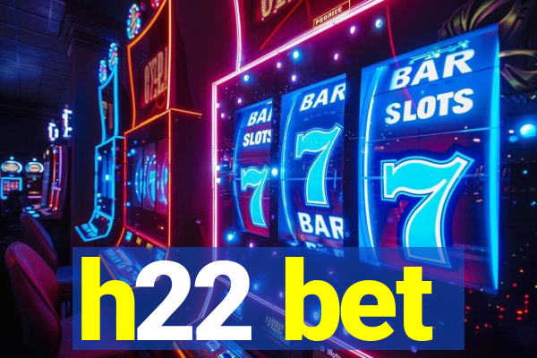 h22 bet